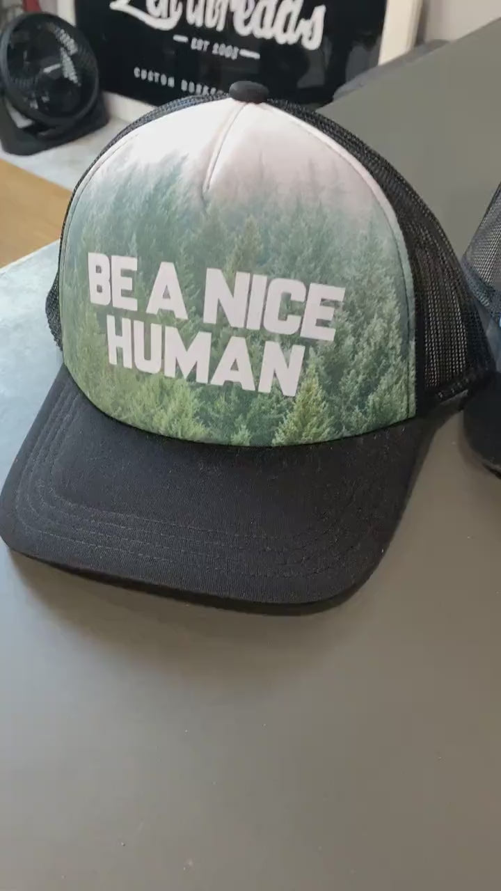 Be a NICE HUMAN Forest Trucker Hat redwood trees cap hat California gift Ships Free