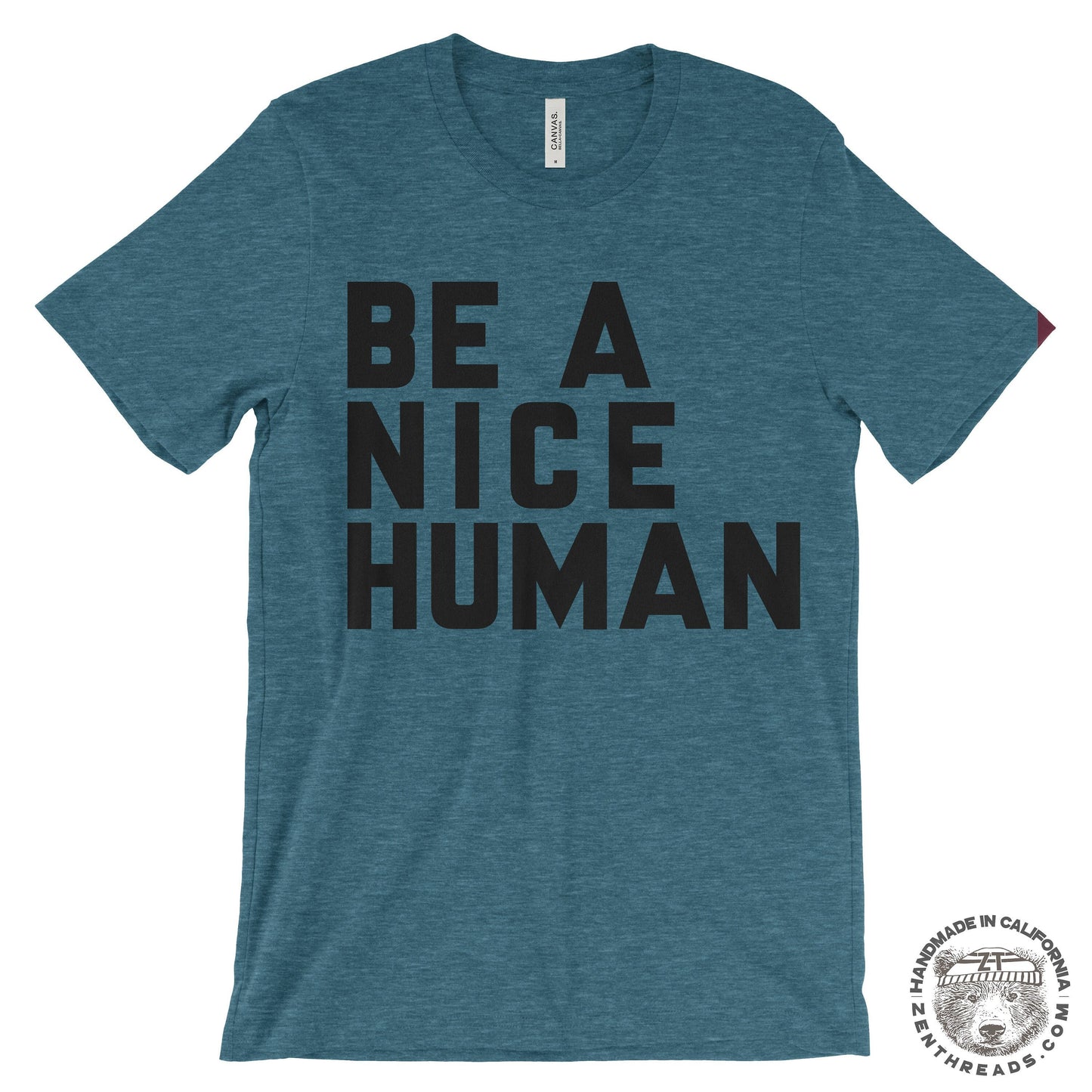 BE A NICE HUMAN unisex men's t-shirt kindness Zen Threads custom color bella canvas sustainable eco printed be kind tee tee quote