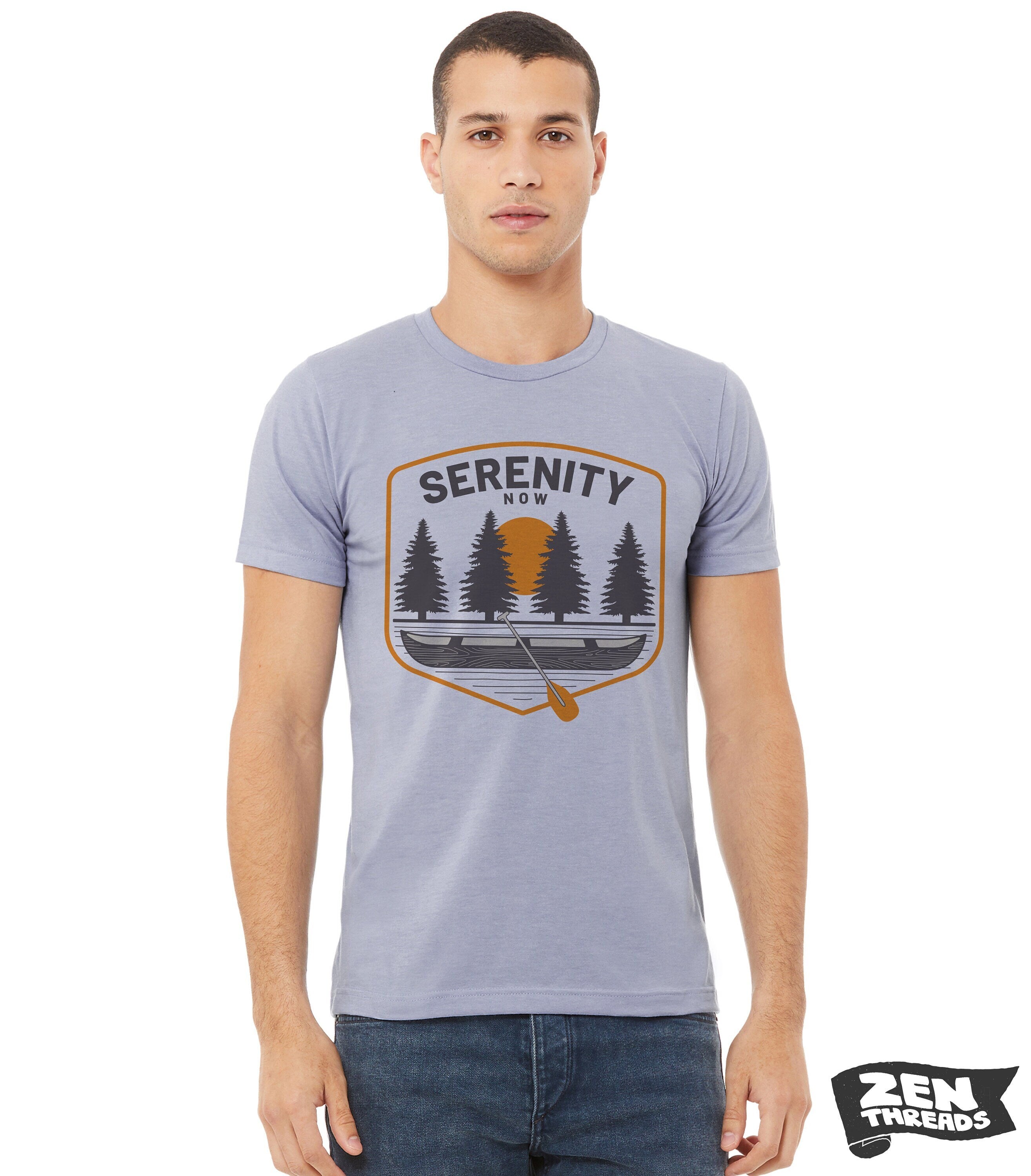 SERENITY NOW Unisex Bella Canvas mens women s t shirt printed custom tee Zen Threads inspiration new mom dad shirt funny quote nature lover