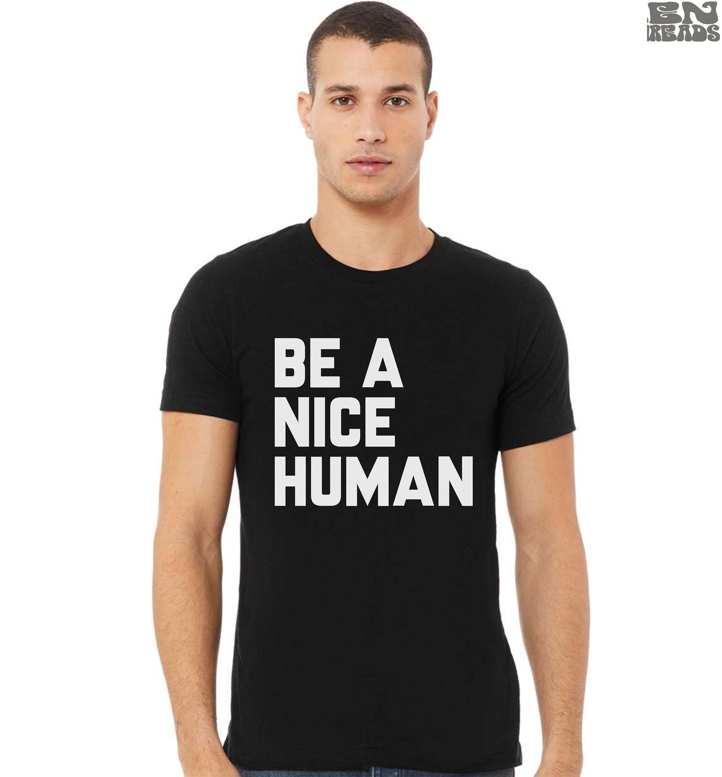 BE A NICE HUMAN unisex men's t-shirt kindness Zen Threads custom color bella canvas sustainable eco printed be kind tee tee quote